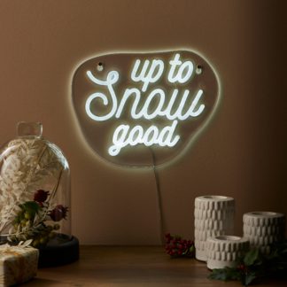 An Image of Up to Snow Good Neon Sign White